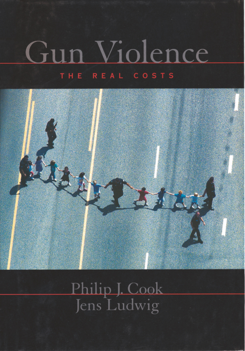 Book Gun Violence: The Real Costs (Studies in Crime and Public Policy) free