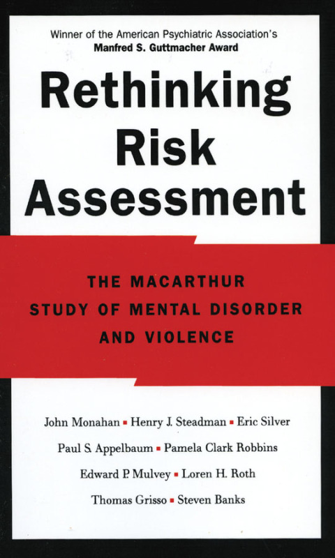 Book Rethinking Risk Assessment: The MacArthur Study of Mental Disorder and Violence free