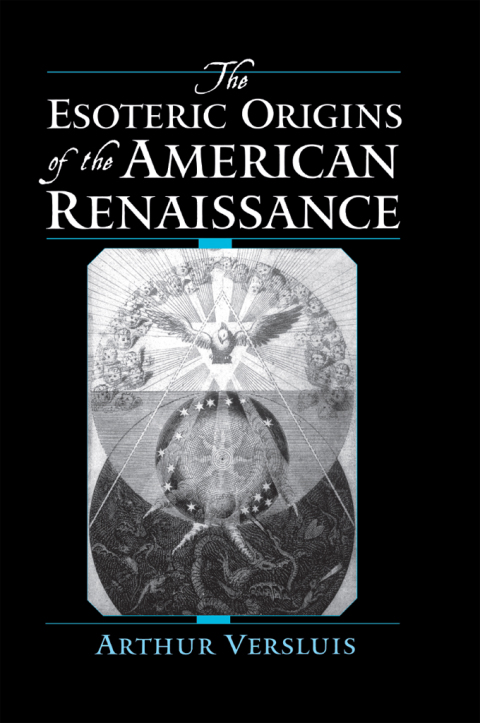 Book The Esoteric Origins of the American Renaissance free