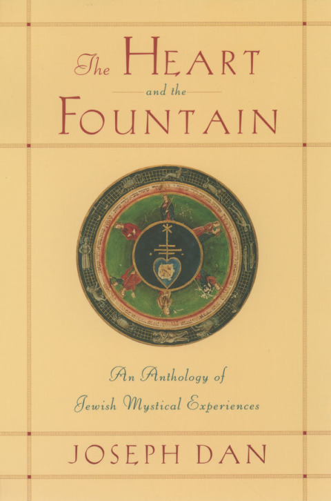 Book The Heart and the Fountain: An Anthology of Jewish Mystical Experiences free