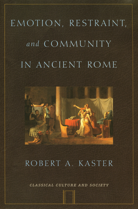 Book Emotion, Restraint, and Community in Ancient Rome (Classical Culture and Society) free