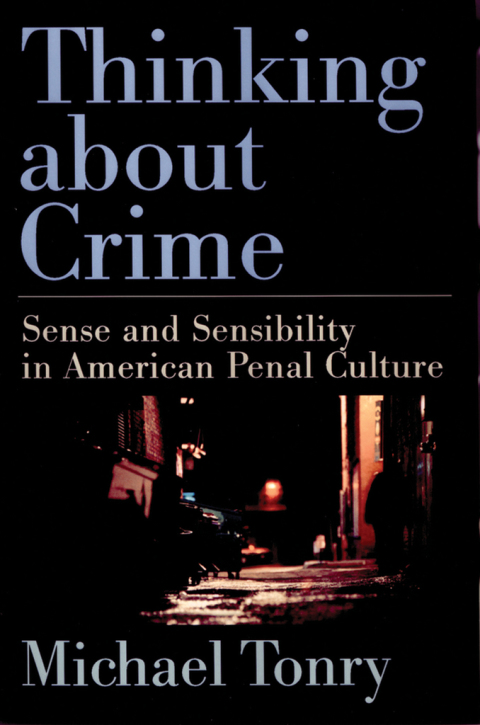 Book Thinking about Crime: Sense and Sensibility in American Penal Culture (Studies in Crime and Public Policy) free