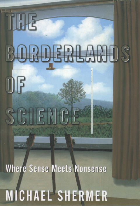 Book The Borderlands of Science: Where Sense Meets Nonsense free