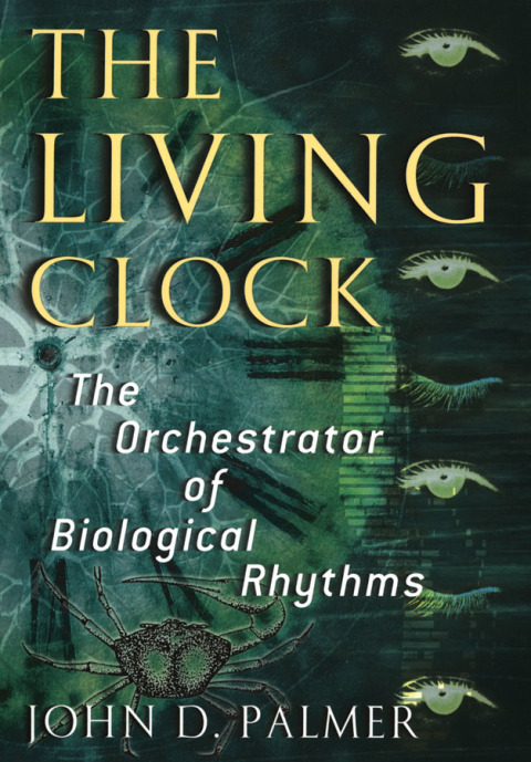 Book The Living Clock: The Orchestrator of Biological Rhythms free