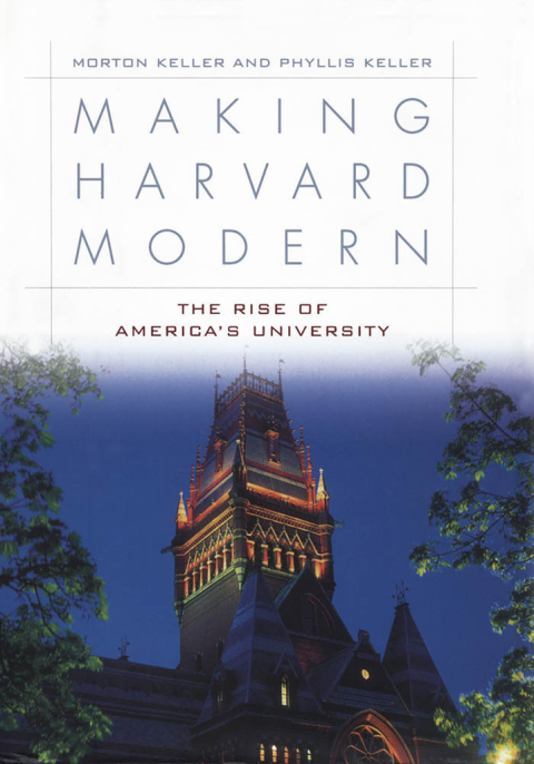 Book Making Harvard Modern: The Rise of America's University free
