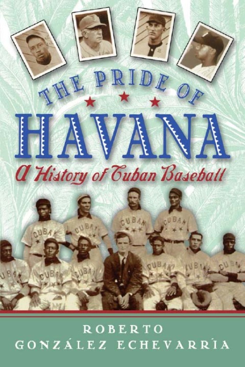 Book The Pride of Havana: A History of Cuban Baseball free