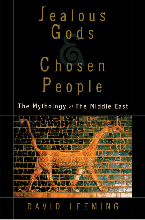 Book Jealous Gods and Chosen People: The Mythology of the Middle East free