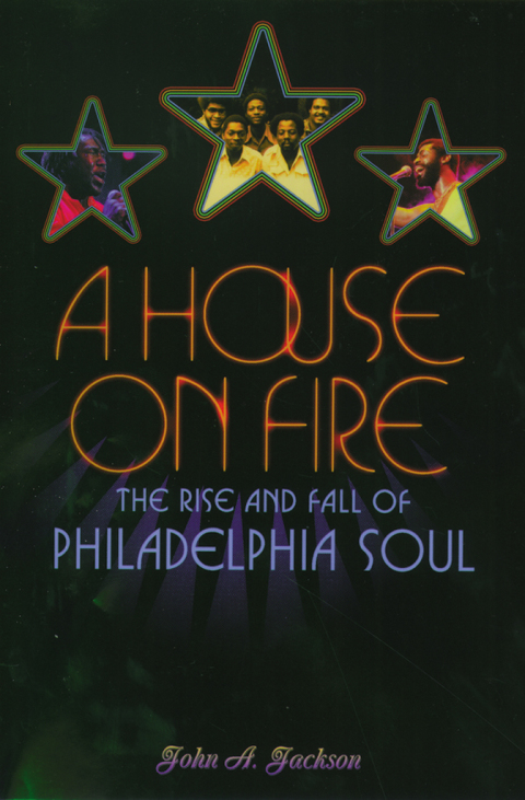 Book A House on Fire: The Rise and Fall of Philadelphia Soul free