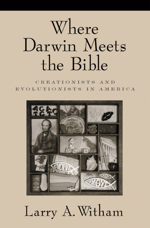 Book Where Darwin Meets the Bible: Creationists and Evolutionists in America free