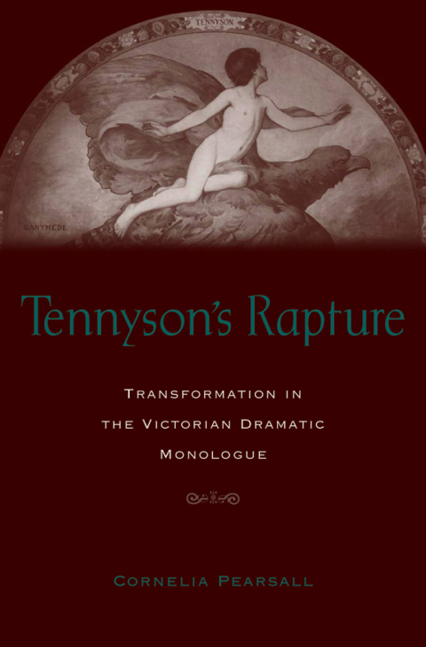 Book Tennyson's Rapture: Transformation in the Victorian Dramatic Monologue free