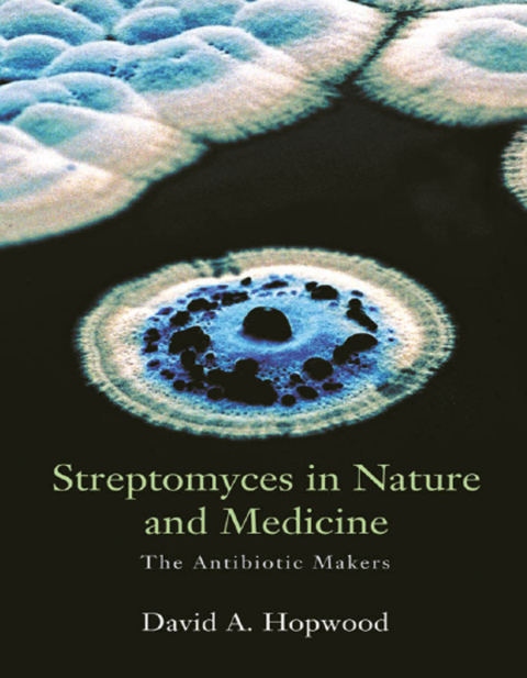 Book Streptomyces in Nature and Medicine: The Antibiotic Makers free