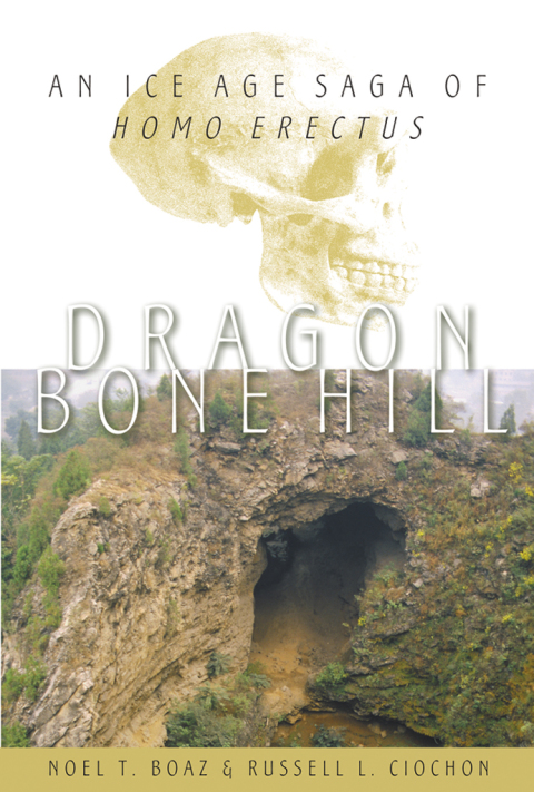 Book Dragon Bone Hill: An Ice-Age Saga of Homo erectus free