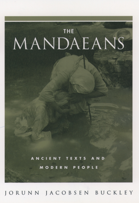 Book The Mandaeans: Ancient Texts and Modern People (An American Academy of Religion Book) free