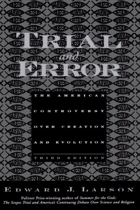 Book Trial and Error: The American Controversy Over Creation and Evolution free