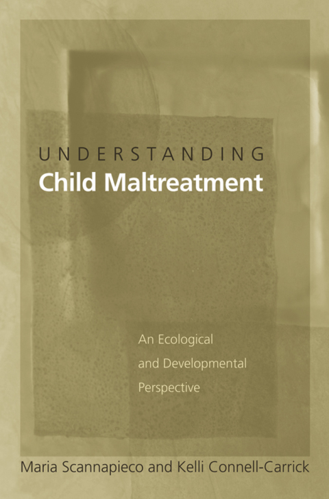 Book Understanding Child Maltreatment: An Ecological and Developmental Perspective free