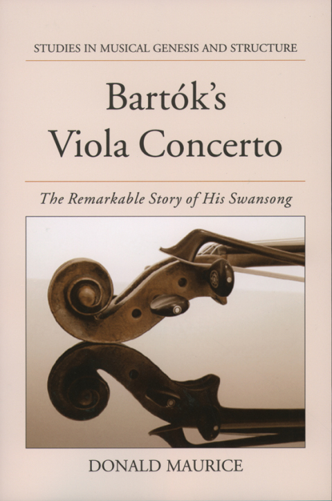 Book Bartok's Viola Concerto: The Remarkable Story of His Swansong (Studies In Musical Genesis, Structure, and Interpretation) free