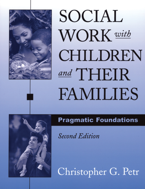 Book Social Work with Children and Their Families: Pragmatic Foundations (Sociology & Social Work) free