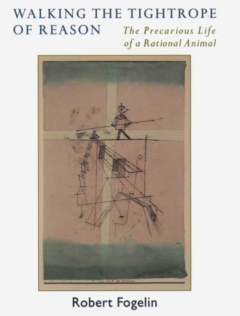 Book Walking the Tightrope of Reason: The Precarious Life of a Rational Animal free