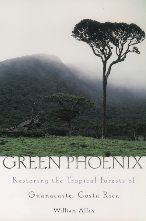 Book Green Phoenix: Restoring the Tropical Forests of Guanacaste, Costa Rica free