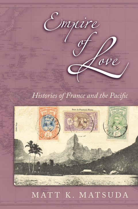 Book Empire of Love: Histories of France and the Pacific free