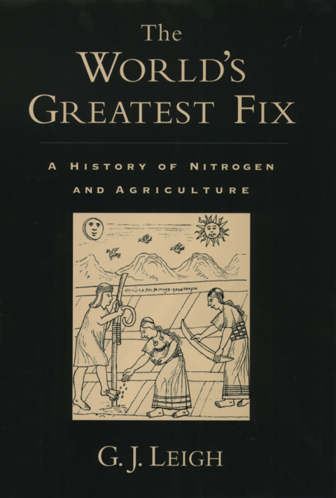 Book The World's Greatest Fix: A History of Nitrogen and Agriculture free