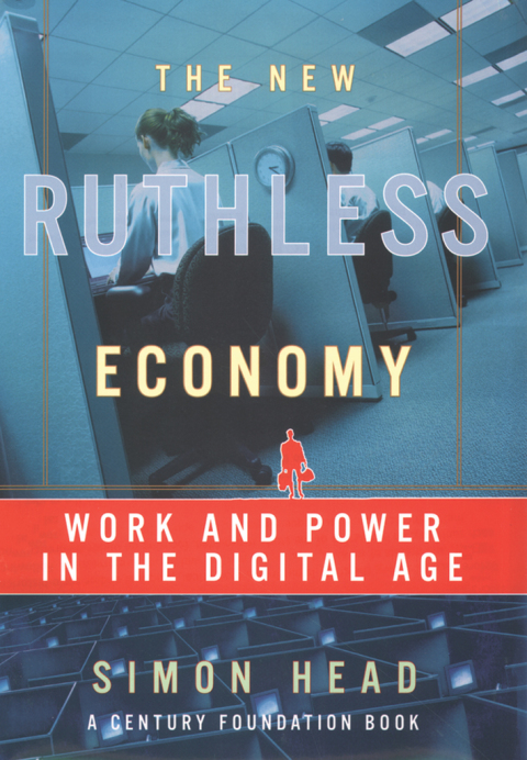 Book The New Ruthless Economy: Work and Power in the Digital Age free