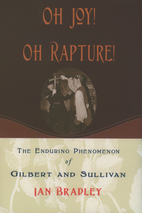 Book Oh Joy! Oh Rapture!: The Enduring Phenomenon of Gilbert and Sullivan free