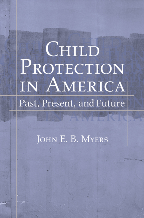 Book Child Protection in America: Past, Present, and Future free