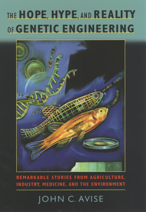 Book The Hope, Hype, and Reality of Genetic Engineering free