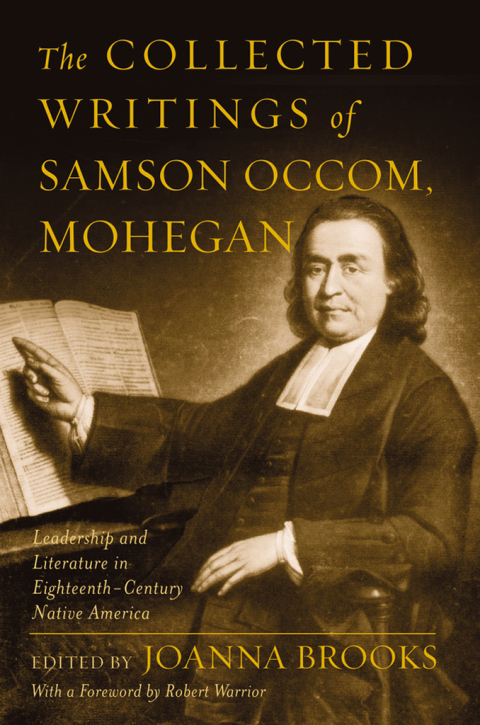 Book The Collected Writings of Samson Occom, Mohegan: Leadership and Literature in Eighteenth-Century Native America free