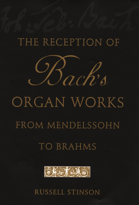 Book The Reception of Bach's Organ Works from Mendelssohn to Brahms free