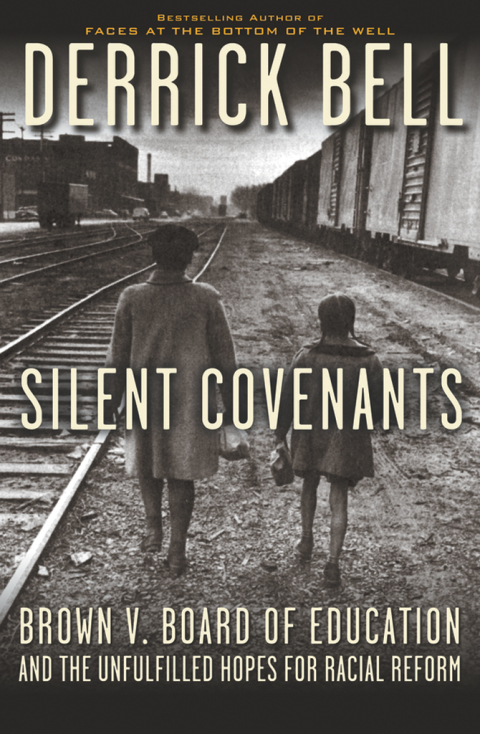 Book Silent Covenants: Brown v. Board of Education and the Unfulfilled Hopes for Racial Reform free