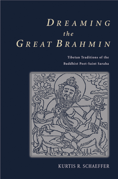 Book Dreaming the Great Brahmin: Tibetan Traditions of the Buddhist Poet-Saint Saraha free