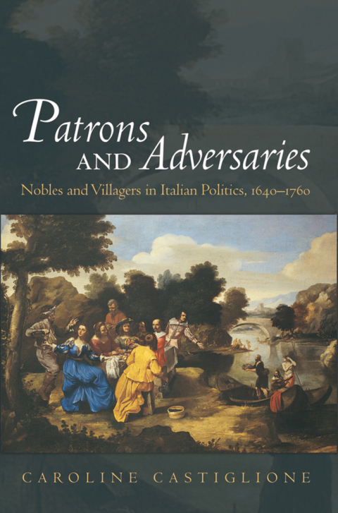 Book Patrons and Adversaries: Nobles and Villagers in Italian Politics, 1640-1760 free