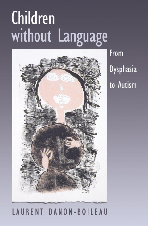Book Children without Language: From Dysphasia to Autism free