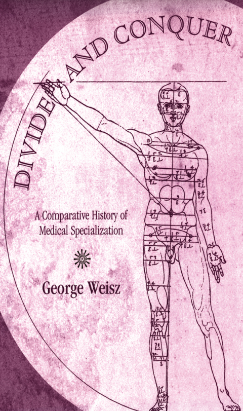 Book Divide and Conquer: A Comparative History of Medical Specialization free