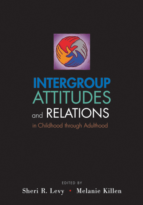 Book Intergroup Attitudes and Relations in Childhood Through Adulthood free
