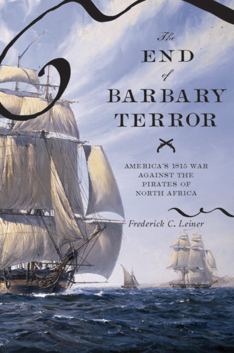 Book The End of Barbary Terror: America's 1815 War against the Pirates of North Africa free