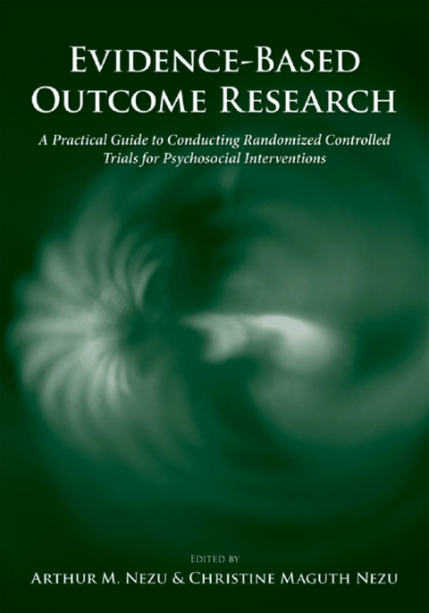 Book Evidence-Based Outcome Research: A Practical Guide to Conducting Randomized Controlled Trials for Psychosocial Interventions free