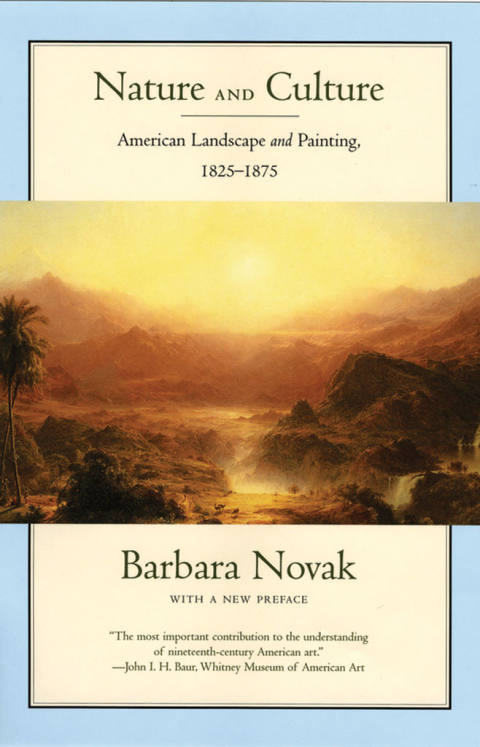 Book Nature and Culture: American Landscape and Painting, 1825-1875, With a New Preface free