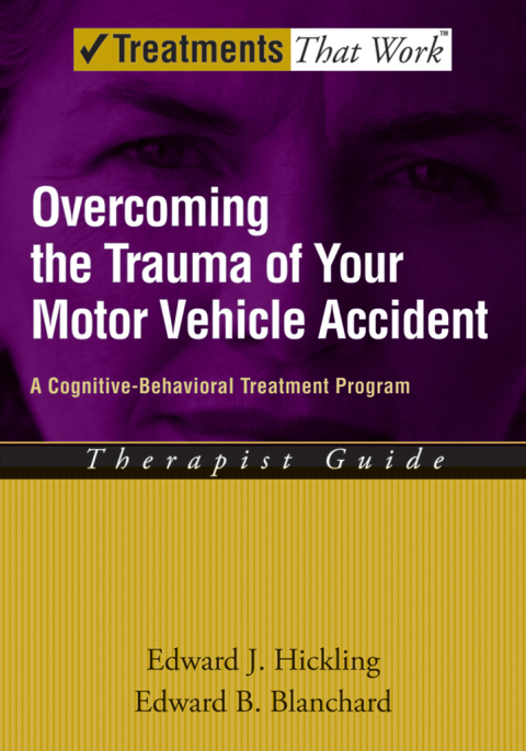 Book Overcoming the Trauma of Your Motor Vehicle Accident: A Cognitive-Behavioral Treatment Program (Treatments That Work) free