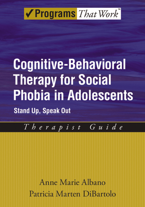 Book Cognitive-Behavioral Therapy for Social Phobia in Adolescents: Stand Up, Speak Out (Programs That Work) free