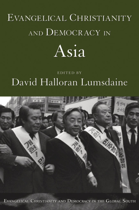 Book Evangelical Christianity and Democracy in Asia (Evangelical Christianity And Democracy in the Global South) free