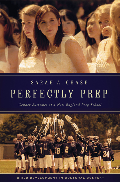 Book Perfectly Prep: Gender Extremes at a New England Prep School (Child Development in Cultural Context) free