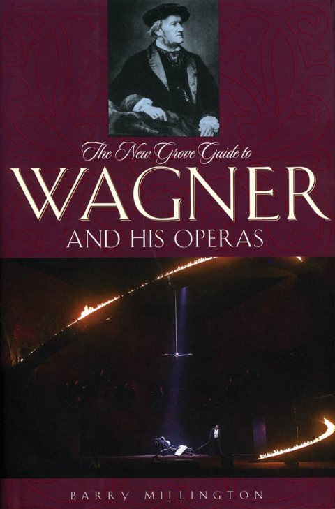 Book The New Grove Guide to Wagner and His Operas (New Grove Operas) free