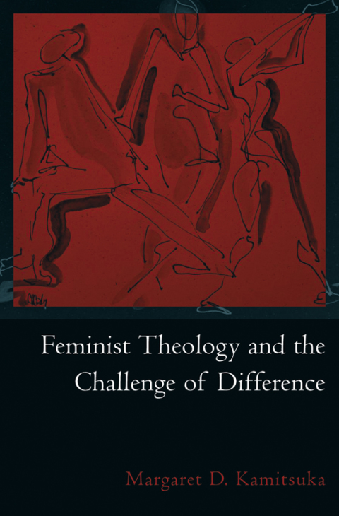 Book Feminist Theology and the Challenge of Difference (AAR Reflection and Theory in the Study of Religion) free