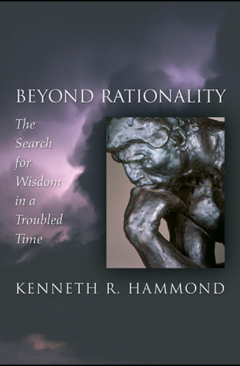 Book Beyond Rationality: The Search for Wisdom in a Troubled Time free