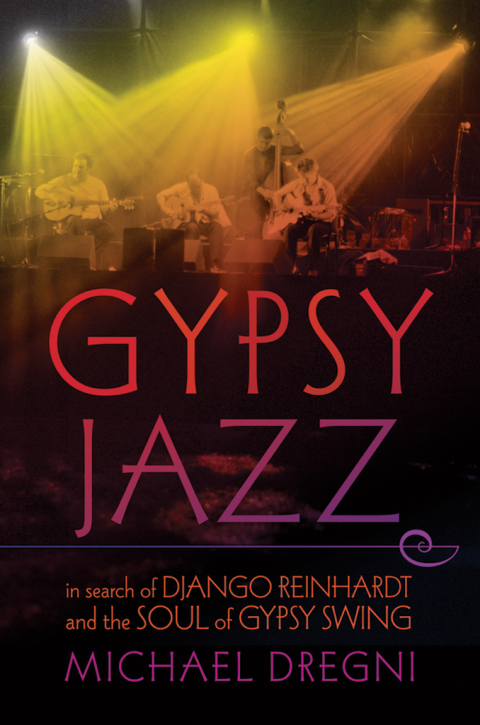 Book Gypsy Jazz: In Search of Django Reinhardt and the Soul of Gypsy Swing free