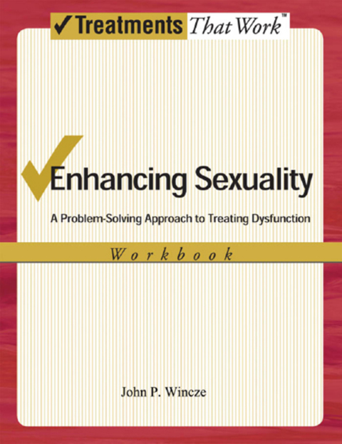 Book Enhancing Sexuality: A Problem-Solving Approach to Treating Dysfunction, Workbook (Treatments That Work) free