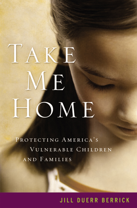 Book Take Me Home: Protecting America's Vulnerable Children and Families free